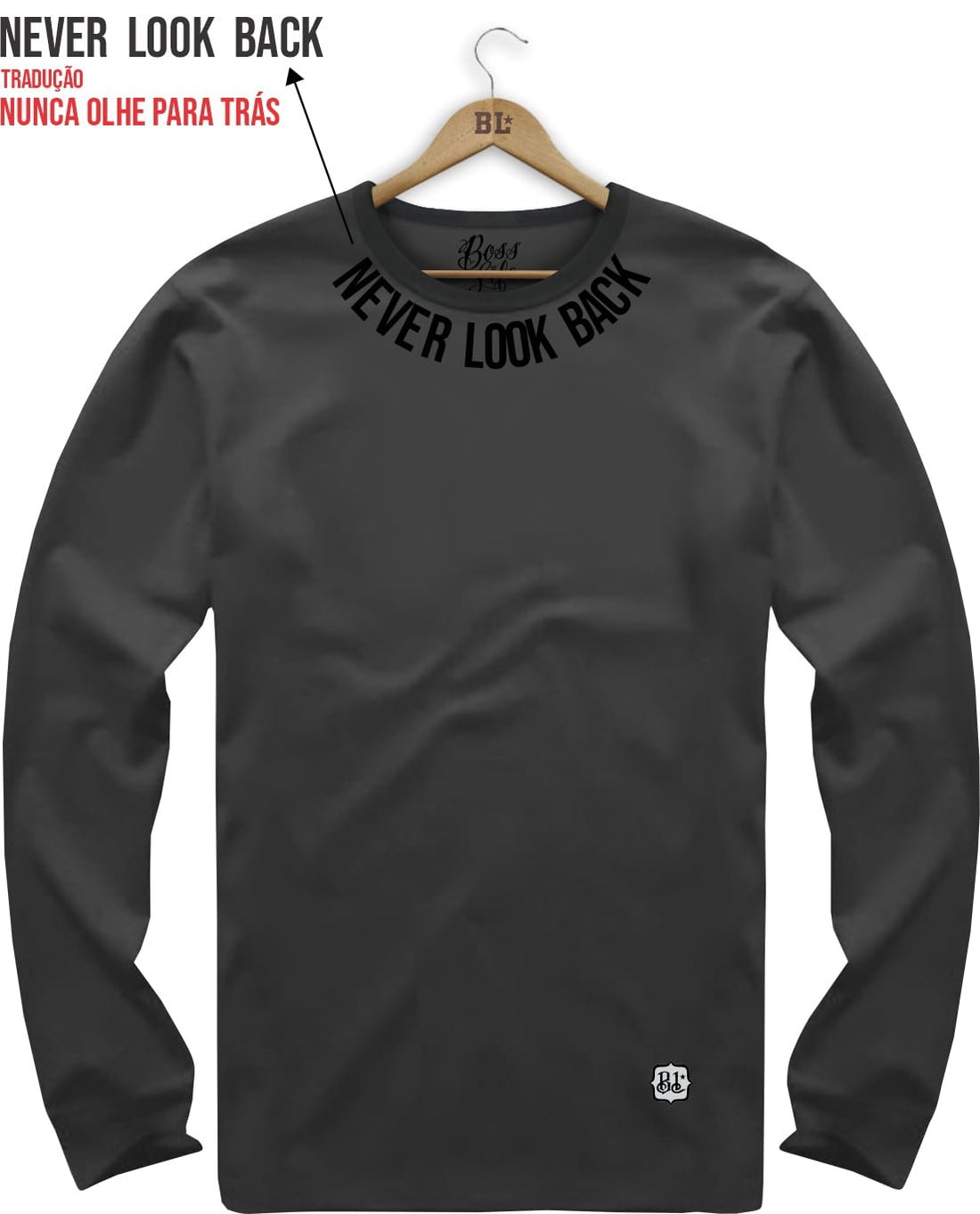 Camiseta Manga Longa Never Look Back